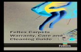 Feltex Carpets Warranty, Care and Cleaning Guide...why Feltex Carpets have become the benchmark for quality, long lasting flooring solutions. To ensure that your investment stands