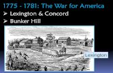 Lexington & Concord Bunker HillSir Henry Clinton 1778 . Goals/objectives British Americans Force colonists to surrender ... Hudson River . Turning Point - Fall, 1777 Saratoga . John