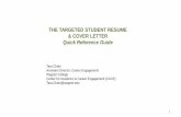 THE TARGETED STUDENT RESUME & COVER LETTER Quick …wagner.edu/cace/files/2018/11/General-Targeted-Student... · 2018. 11. 6. · Do not use 1st person anywhere on your resume. Resumes