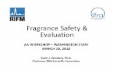 Fragrance Safety & Evaluationtheic2.org/article/download-pdf/file_name/3_28Webinar3_Renskers.pdf · fragrances manufactured globally • Primary mission is to ensure the safety of