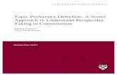 Topic Preference Detection: A Novel Approach to Understand ... Files/20-077_e05e135c-b30d-4531-916e...topic preferences from people's conversational behavior. Even after a ten-minute