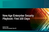 New New Age Enterprise Security Playbook: First 100 Days · 2018. 4. 3. · Dominic Vogel Chief Security Strategist, Cyber.SC New Age Enterprise Security Playbook: First 100 Days