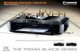 MX426 MX416 THE PIXMA BLACK SERIES - media.canon-asia.com€¦ · Saves black ink by removing unsightly black borders that show up on copies made from thick books and document stacks.