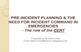 PRE-INCIDENT PLANNING & THE NEED FOR INCIDENT ......SITE EMERGENCY RESPONSE PLAN Why the need for Pre-Incident Planning?: To identify factors that may harm / hinder emergency response