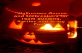 “Halloween Games and Icebreakers for Team Building ... · A great creative team building icebreaker for groups convening around Halloween Halloween Story Group size: Any number