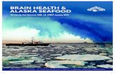 New BRAIN HEALTH & ALASKA SEAFOOD · 2019. 7. 1. · omega-3 fatty acids, especially those highest in EPA and DHA. ONE OF THE PRIMARY REASONS SEAFOOD, ESPECIALLY FATTY FISH, CONTRIBUTES