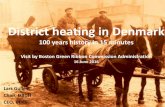 District heating in Denmark...2016/06/16  · District heating in Denmark 100 years history in 15 minutes Visit by Boston Green Ribbon Commission Administration 16 June 2016 Lars Gullev