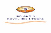 IRELAND & ROYAL IRISH TOURS - Chris Robinson · make the most of this special year in Ireland – the year of The Gathering in 2013. This 8 day first class coach tour shows off some