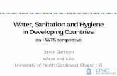 Water, Sanitation and Hygiene in Developing Countrieshwts.web.unc.edu/files/2014/09/Keynote-Bartram-Water-Sanitation-and... · Water, Sanitation and Hygiene in Developing Countries: