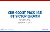 Cub Scout Pack 165 St Victor Church...2019-2020 Pack Committee Committee Chair Wendy Lee* Secretary VACANT Treasurer Alice Tsang Advancement Chair VACANT Public Relations Chair VACANT