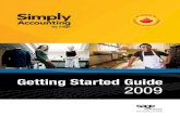 Getting Started Guide 2009 - Sage/media/site/sage-simply-accounting/PDF/… · equity, revenues, and expenses) as of a given date. Ask your accountant for this report as of the conversion