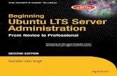 Beg ng Ubuntu LTS Ubuntu LTS Serv… · Sander van Vugt Beginning Ubuntu LTS Server Administration From Novice to Professional, Second Edition
