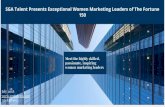 women marketing leaders passionate, inspiring SGA Talent ... · SGA Talent Presents Exceptional Women Marketing Leaders of The Fortune 150 Meet the highly skilled, passionate, inspiring