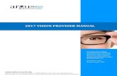 New Argus Dental and Vision - 2017 VISION PROVIDER MANUAL · 2019. 8. 29. · 20. voice complaints or appeals about Argus or the care it provides. 21. make recommendations about Argus'