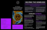 HELPING THE HOMELESS · Psychiatric Evaluation (HOPE) teams. HOPE teams respond to calls that are homeless or mental health related and find appropriate resolution/placement. The
