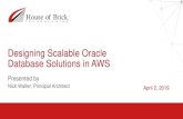 Designing Scalable Oracle Database Solutions in AWShouseofbrick.com/.../uploads/2019/04/HouseofBrick-Scalable-Oracle … · •Oracle, Microsoft, AWS & VMware •Focus on Business