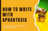 How to Write with Aphantasia Dustin Grinnellsites.exeter.ac.uk/.../2018/11/...Dustin-Grinnell.pdf · BY DUSTIN GRINNELL. COMPANY EXERCISE GONE WRONG •My colleagues and I were asked