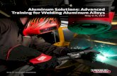 Aluminum Solutions: Advanced Training for Welding Aluminum ... · • Design for aluminum welding • Troubleshooting • Aluminum automation solutions Reserve Today! Space is limited