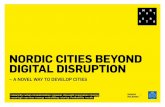 NORDIC CITIES BEYOND DIGITAL DISRUPTION€¦ · better future. – Domenico Rossetti di Valdalbero, Principal Administrator, European Commission DG Research and Innovation It’s