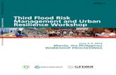 Third Flood Risk Management and Urban Resilience ......particularly Ondoy (Ketsana) in 2009, and explained how these experiences strengthened the city’s resolve to become more resilient.