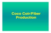 Coco Coir/Fiber Production · 2018. 6. 1. · Coco Coir Uses & Market Demand • Coco coir, a durable fiber extracted from discarded coconut husks, is now widely used as basic material