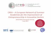 CREA A European Network of Summer Academies for the ...€¦ · • CREA is a European Network of Summer Academies for the development of innovative business ideas focused on Creativity,