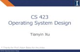 CS 423 Operating System Design · CS423: Operating Systems Design Learning Objectives 2 BeforeCS 423: •Knowledge of C/C++ •Basic knowledge of Linux/POSIX APIs and functions AfterCS