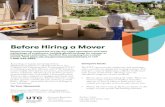 Before Hiring a Mover You...Before Hiring a Mover Do Your Homework Compare Costs • • Illegal moving companies are fly-by-night operations and take advantage of customers, holding