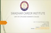 SWADHAR CAREER INSTITUTE · MBA with Fashion Specialization 98216 48420 riyamanmehra.sndt@gmail.com (OFFICE) 022-2512 3484 (Ext. 217) EMAIL. swadhar@yahoo.co.in, Career Scope •Fashion