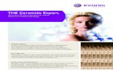 THE Ceramide Expert. - Evonik Industries...Pure skin care Ceramides, a special class of sphingolipids, have been found to be key components in the outermost layer of the skin. They
