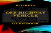 Florida Off-Highway Vehicle Guidebook 2020...pg. 3 FLORIDA OHV GUIDEBOOK 1. About This Guidebook The passage of the T. Mark Schmidt Off-Highway Vehicle Safety and Recreation Act (Chapter