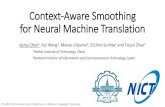 Context-Aware Smoothing for Neural Machine Translation · Context-Aware Smoothing for Neural Machine Translation Kehai Chen1, Rui Wang 2, Masao Utiyama2, Eiichiro Sumita and Tiejun