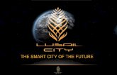 THE SMART CITY OF THE FUTURE - Lusail Store/DOC/Lusail... · 2016. 1. 6. · Media City (Future Development) Al Erkya District. Lusail City: Current Master plan. SMART CONSTRUCTION