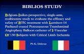 BIBLIOS STUDY - Login€¦ · BIBLIOS STUDY Belgium-Italian prospective, single-arm, multicentre study to evaluate the efficacy and safety of BTK treatment with Luminor-14 Pacltaxel