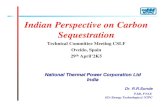 Indian Perspective on Carbon Sequestration · ♦ Membrane contactor and ionic liquids ... &Geological sequestration of CO2 in sediment in Basalt formations of India. CSLF Projects