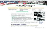 New Teddy Roosevelt’s Square Deal · 2007. 2. 1. · 1902 COAL STRIKE When 140,000 coal miners in Pennsylvania went on strike and demanded a 20 percent raise, a nine-hour workday,