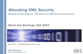 Attacking XML Security€¦ · This is bad. •Need to pull content very directly from the XML security processing module to avoid wrapping attacks –You’re stuck with the object