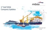 1st Half 2016 Company Updates - PT Mitrabahtera Segara ... · With more than 20 years of experience in the business, MBSS has earned a reputation for high quality, reliable service.