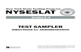 New York State Testing Program NYSESLAT...The purpose of the Test Sampler materials is to introduce teachers, test administrators, and students to the directions and types of questions