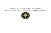 Fiscal Year 2015 Budget Estimates · Fiscal Year (FY) 2015 Budget Estimates SOCOM-825 (Dollars in Millions) FY 2013 Actual Price Change Program Change FY 2014 Estimate Price Change