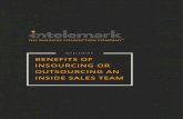 INTELEMARK BENEFITS OF INSOURCING OR OUTSOURCING …€¦ · insourcing vendor. All key stakeholders from both organizations should have the opportunity to collaborate on hiring requirements,
