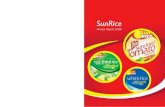 SunRice · 2 About SunRice 3 Business Highlights 4 Chairman’s Message 6 CEO’s Message 9 SunRice Around the World 12 Our Operations 15 Our People and Culture 16 Our Growers About