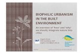 BIOPHILIC URBANISM IN THE BUILT ENVIRONMENT · Angela Reeve ‐Australian Green Development Forum Green Speed Learning Session 6 Biophilic urbanism Biophilic urbanism is emerging