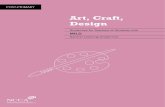 Art, Craft, Design - NCCA · Art, Craft, Design. The potential for curriculum integration using a theme has the advantage of enabling the teacher to make explicit the connections