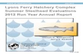 Lyons Ferry Complex Hatchery Evaluation · Lyons Ferry Hatchery Complex Summer Steelhead Evaluations 2012 Run Year Annual Report by Joseph D. Bumgarner Jerry T. Dedloff Washington