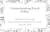 Understanding Fiscal Policy - Federal Reserve Bank of St ... · Understanding Fiscal Policy Michael T. Owyang Federal Reserve Bank of St. Louis June 18, 2014 . Disclaimer ... The