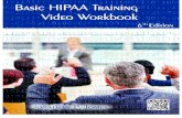 Basic HIPAA Training - Veterans Press, Inc. · 2019. 2. 27. · It also serves as a HIPAA refresher course and an introduction to the new changes required by the Health Information