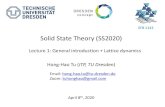Solid State Theory (SS2020) - TU Dresden · Hong-Hao Tu (ITP, TU Dresden)Solid State Theory (SS2020) SFB 1143 Lecture 1: General introduction + Lattice dynamics April 8th, 2020 Email: