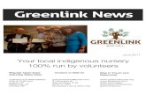 Greenlink News · 2015. 6. 11. · Greenlink News Your local indigenous nursery 100% run by volunteers Regular Open Days Saturday Sales Days Contact or Visit Us Stay in Touch and