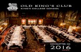NEWSLETTER 122 2016 - The Old Kings Club · 2016 APRIL OLD KING’S CLUB KING’S COLLEGE SCHOOL. 2 / OKC NEWSLETTER /APRIL 201 6 DATES SOUTHSIDE, WIMBLEDON COMMON, LONDON SW19 4TT